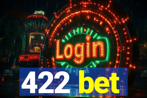 422 bet